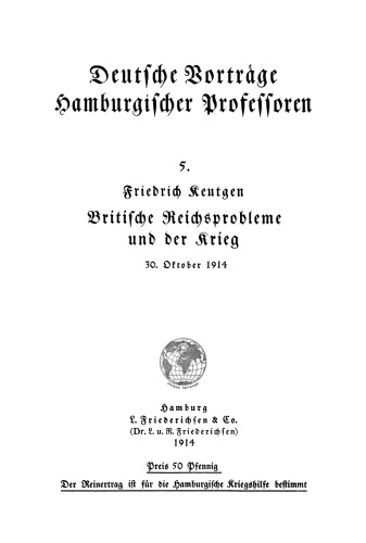 Britische Reichsprobleme und der Krieg: [Vortrag, gehalten am] 23. Oktober 1914