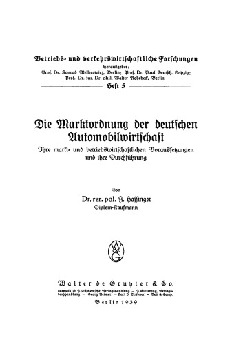 Die Marktordnung der deutschen Automobilwirtschaft: Ihre markt- und betriebswirtschaftlichen Voraussetzungen und ihre Durchführung