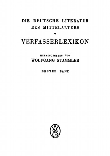 Die deutsche Literatur des Mittelalters: Band 1 Aalen - Futerer