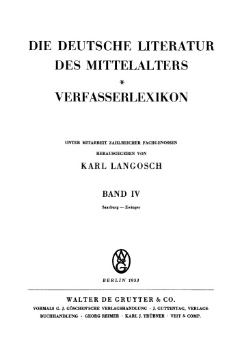 Die deutsche Literatur des Mittelalters: Band 4 Saarburg - Zwinger