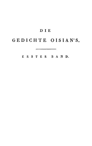 Die Gedichte Oisian's: Band 1