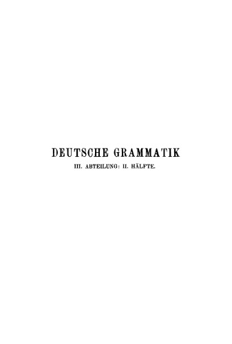 Deutsche Grammatik: Abteilung 3, Hälfte 2 Flexion, 2: Nomen und Pronomen