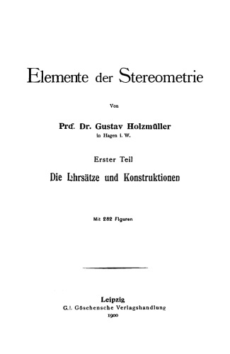Elemente der Stereometrie: Band 1 Die Lehrsätze und Konstruktionen
