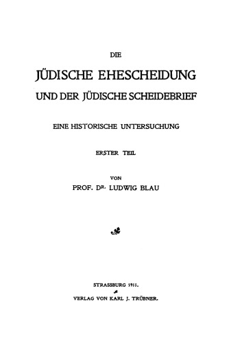 Die jüdische Ehescheidung und der jüdische Scheidebrief: Teil 1 Die jüdische Ehescheidung
