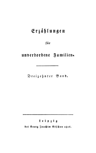 Erzählungen für unverdorbene Familien: Band 13