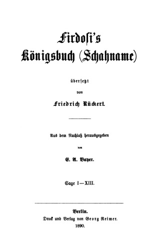 Firdosi's Königsbuch (Schahname): Sage I–XIII