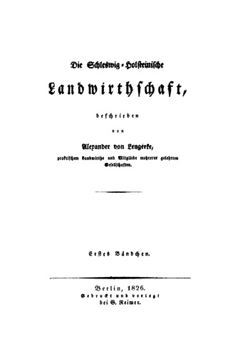 Die Schleswig-Holsteinische Landwirthschaft. Erstes Bändchen