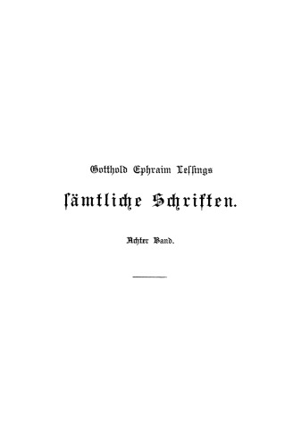 Gotthold Ephraim Lessings Sämmtliche Schriften: Band 8