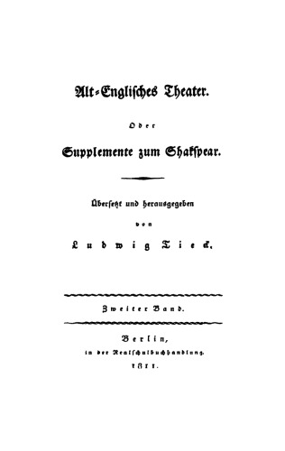 Alt-englisches Theater oder Supplemente zum Shakspear: Band 2