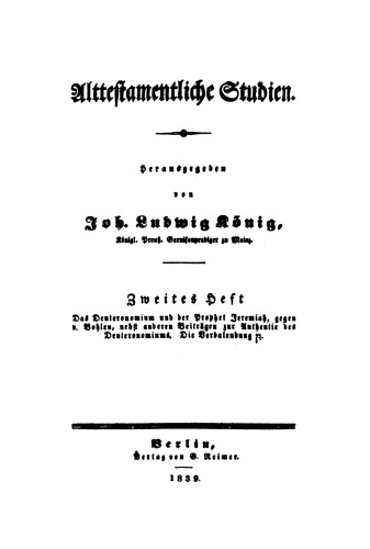 Das Deuteronomium und der Prophet Jeremiah, gegen v. Bohlen, nebst anderen Beiträgen zur Authentie des Deuteronomiums ...
