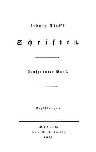 Ludwig Tieck’s Schriften: Band 15 Erzählungen