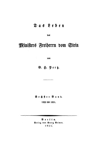 Das Leben des Ministers Freiherrn vom Stein: Band 6,1 1823 bis 1831
