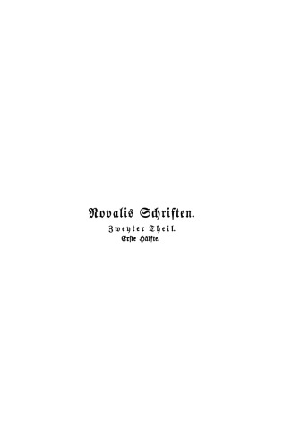 Novalis Schriften: Teil 2, Hälfte 1