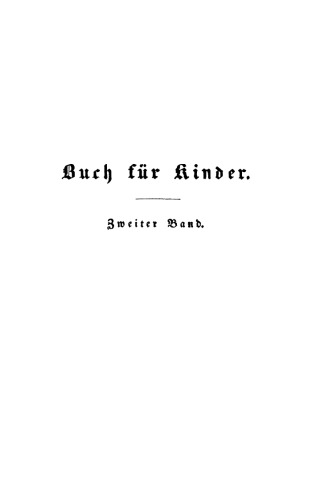 Buch für Kinder gebildeter Stände: Band 2 Schauspiele, Mährchen, Romane, Erzählungen, Charaden und Räthsel