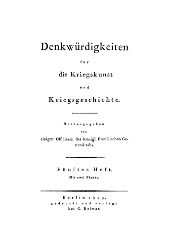 Denkwürdigkeiten für die Kriegskunst und Kriegsgeschichte: Heft 5