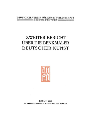 Bericht über die Arbeiten an den Denkmälern Deutscher Kunst, 2