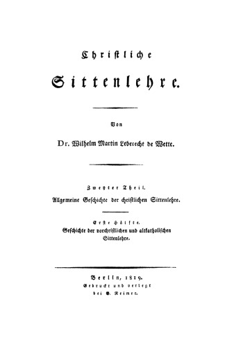 Christliche Sittenlehre: Teil 2,1 Allgemeine Geschichte der christlichen Sittenlehre, 1. Geschichte der vorchristlichen und altkatholischen Sittenlehre