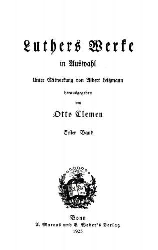 Luthers Werke in Auswahl: Band 1