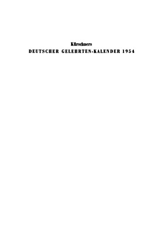 Kürschners Deutscher Gelehrten-Kalender 1954. Lexikon der lebenden deutschsprachigen Wissenschaftler