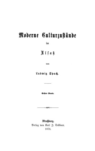 Moderne Culturzustände im Elsass: Band 1