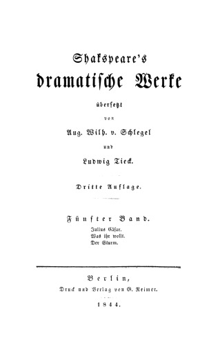Shakspeare’s dramatische Werke: Band 5 Julius Cäsar. Was ihr wollt. Der Sturm