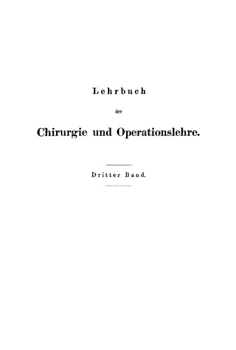 Lehrbuch der Chirurgie und Operationslehre: Band 3