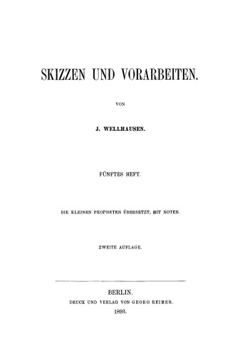 Skizzen und Vorarbeiten: Heft 5 Die kleinen Propheten übersetzt. Mit Noten