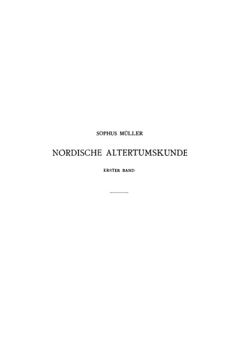 Nordische Altertumskunde: Band 1 Steinzeit - Bronzezeit