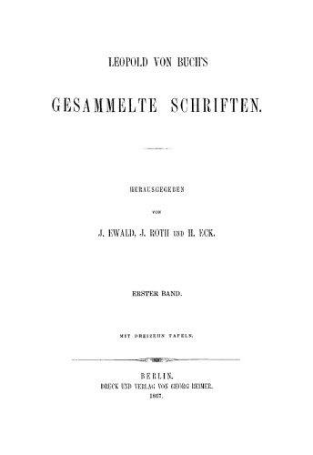 Leopold von Buch’s Gesammelte Schriften: Band 1