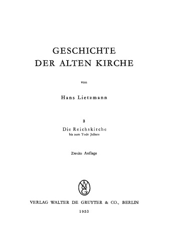 Geschichte der alten Kirche: Teil 3 Die Reichskirche bis zum Tode Julians