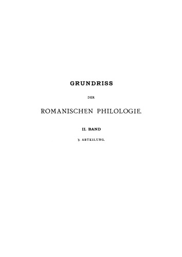 Die Litteraturen der romanischen Völker, italienische Litteratur, rätoromanische Litteratur, rumänische Litteratur, Grenzwissenschaften zur Geschichte der romanischen Völker, zur romanischen Staatengeschichte, zur romanischen Kulturgeschichte, zur...