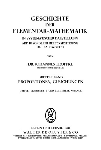 Geschichte der Elementarmathematik: Band 3 Proportionen, Gleichungen