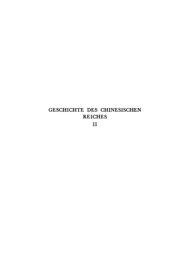 Geschichte des chinesischen Reiches: Band 2 Der konfuzianische Staat, 1. Der Aufstieg zur Weltmacht