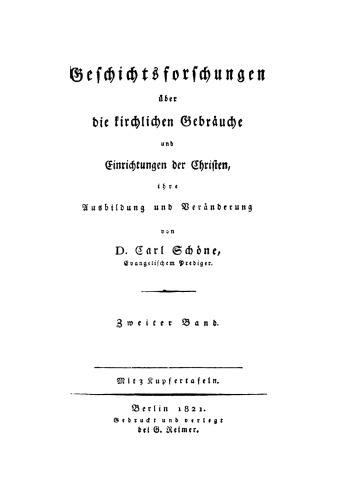 Geschichtsforschungen über die kirchlichen Gebräuche und Einrichtungen der Christen, ihre Entstehung, Ausbildung und Veränderung: Band 2
