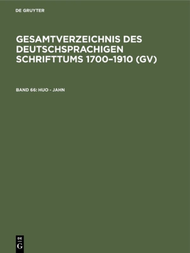 Gesamtverzeichnis des deutschsprachigen Schrifttums: 66: Huo - Jahn