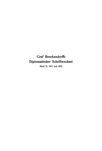 Graf Benckendorffs Diplomatischer Schriftwechsel: Band 2 1911–1912