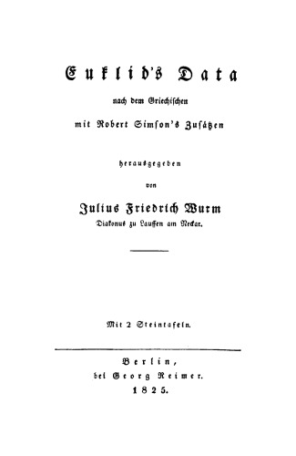 Euclid’s Data, nach dem Griechischen mit Robert Simson’s Zusätzen