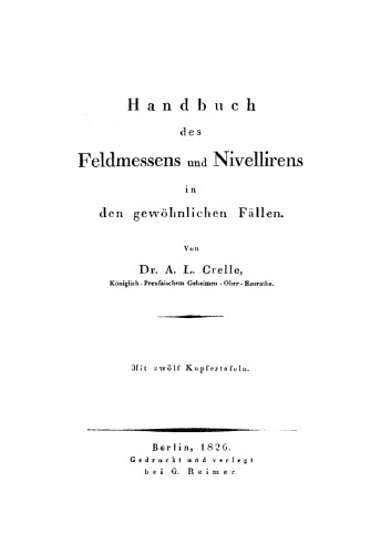Handbuch des Feldmessens und Nivellirens in den gewöhnlichen Fällen
