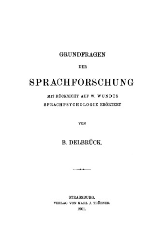 Grundfragen der Sprachforschung: Mit Rücksicht auf W. Wundts Sprachpsychologie erörtert