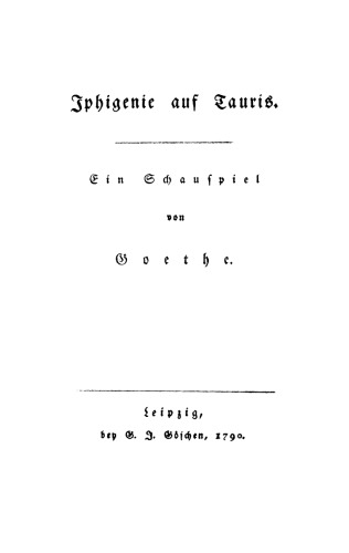 Iphigenie auf Tauris: Ein Schauspiel