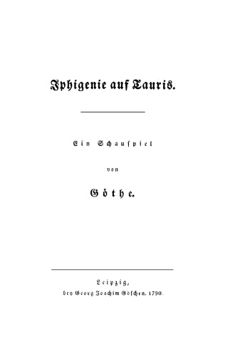 Iphigenie auf Tauris: Ein Schauspiel