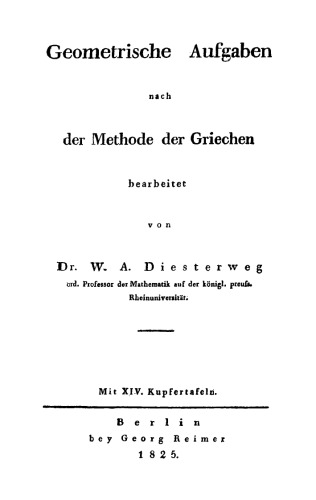 Geometrische Aufgaben nach der Methode der Griechen bearbeitet