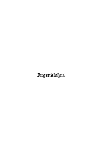 Jugendlehre: Ein Buch für Eltern, Lehrer und Geistliche