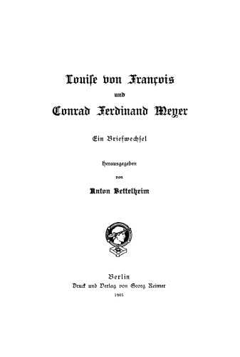 Louise von François und Conrad Ferdinand Meyer: Ein Briefwechsel