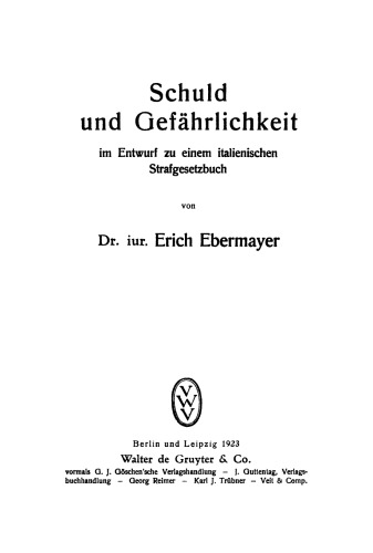 Schuld und Gefährlichkeit: Im Entwurf zu einem italienischen Strafgesetzbuch