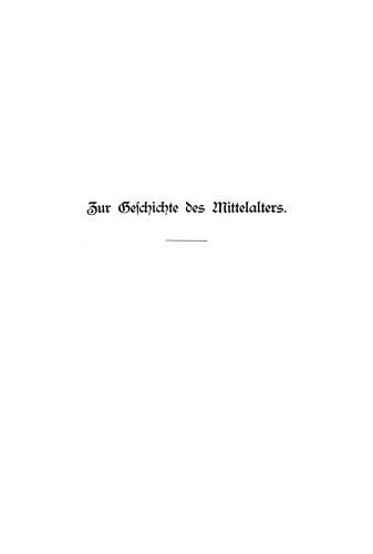 Zur Geschichte des Mittelalters: Ausgewählte historische Essays