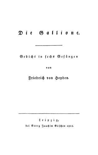Die Gallione: Gedicht in 6 Gesängen