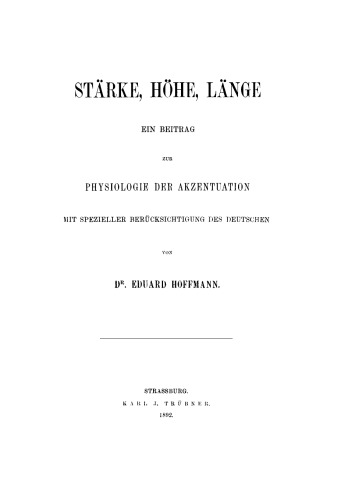 Stärke, Höhe, Länge: Ein Beitrag zur Physiologie der Akzentuation mit spezieller Berücksichtigung des Deutschen