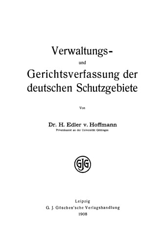 Verwaltungs- und Gerichtsverfassung der deutschen Schutzgebiete