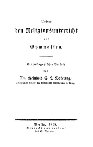 Über den Religionsunterricht auf Gymnasien: Ein pädagogischer Versuch